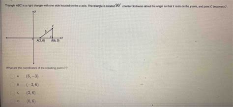 Solved Triangle ABC Is A Right Triangle With One Side Located On The X