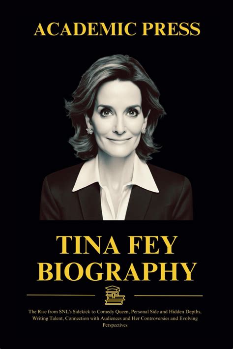 Tina Feys Financial Journey From Comedy Legacy To Billiondollar Vision