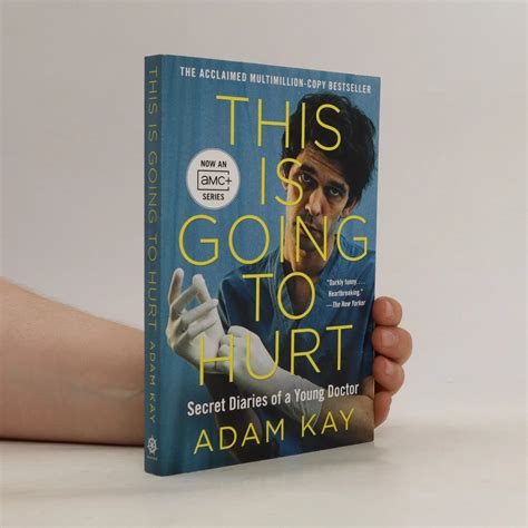 This Is Going to Hurt - Adam Kay - knihobot.cz