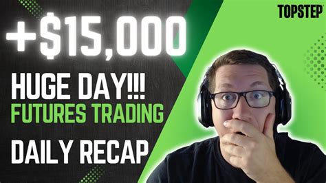 Wow Huge Day Back Trading Topstep Futures Road To Funded Daily Recap Youtube