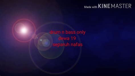 Drum N Bass Only Dewa 19 Separuh Nafas YouTube