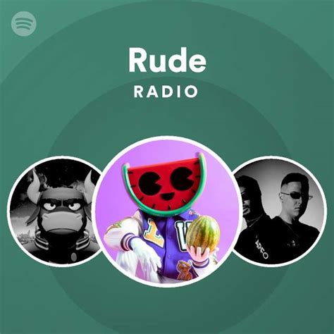 Rude Radio Playlist By Spotify Spotify