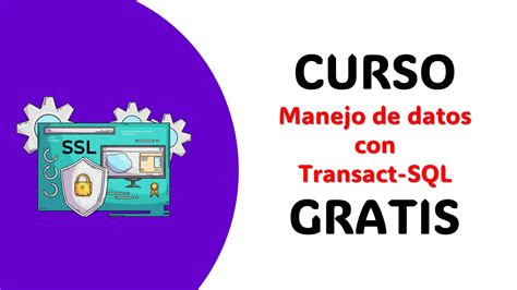 Eres nuevo en SQL Server Empieza tu formación con este curso gratuito