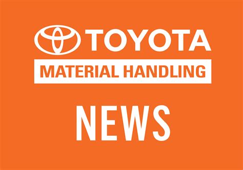 Toyota Material Handling Introduces New Electric Models In Historic