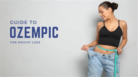 The Ultimate Guide To Achieving Weight Loss With Ozempic How This Medication Can Transform Your