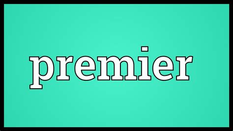 Premier Meaning Youtube