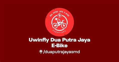 Uwinfly Dua Putra Jaya E Bike Instagram Facebook Tiktok Linktree