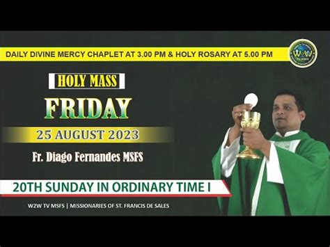 FRIDAY HOLY MASS 25 AUGUST 2023 20TH WEEK IN ORDINARY TIME I By