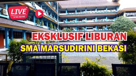 Suasana Sma Marsudirini Bekasi Saat Libur Terpantau Sepi Gaessss Youtube