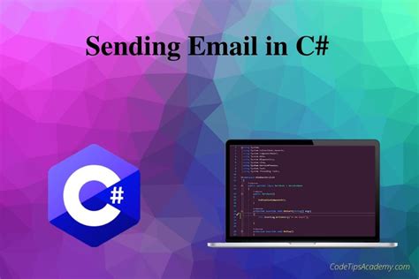 Send Email By C# - CodeTipsAcademy