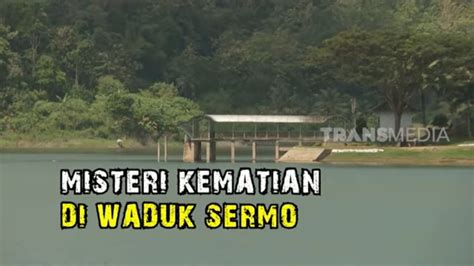 Misteri Kematian Di Waduk Sermo Secret Story Youtube