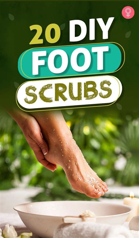 Diy Foot Scrubs Recipes To Pamper Your Tired Feet Diy Foot Scrub