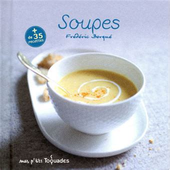 Mes P tits Toquades Soupes relié Frédéric Berqué Philippe Vaurès