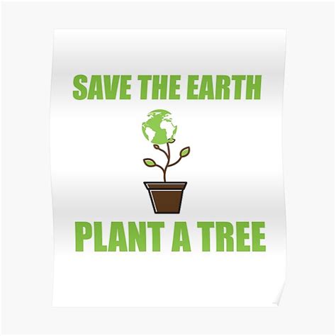 Save The Earth Plant A Tree Poster For Sale By Marveldesignss Redbubble