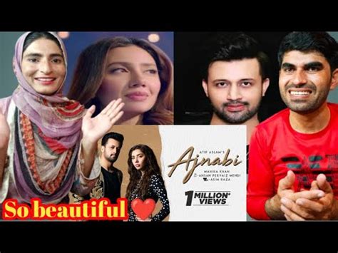 Pakistan Reaction To Ajnabi Reaction Video Atif Aslam Ft Mahira