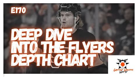 E170 Deep Dive Into The Flyers Depth Chart Youtube