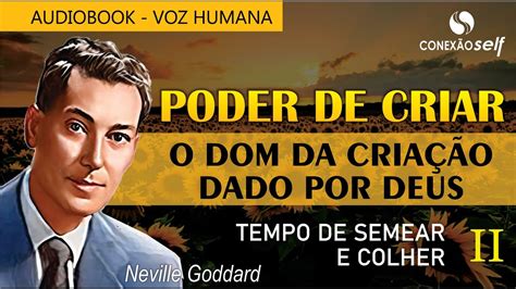 Use O Poder De Criar Dado Por Deus Neville Goddard Livro Tempo De