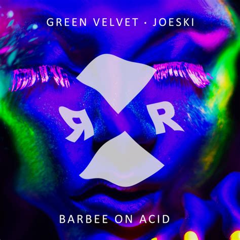 BARBEE On Acid Song And Lyrics By Green Velvet Joeski Spotify