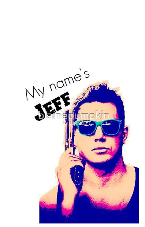 My Names Jeff: Gifts & Merchandise | Redbubble