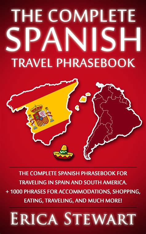 Spanish Phrasebook The Complete Travel Phrasebook For