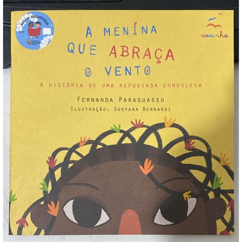 A Menina Que Abraca O Vento - Livro Infantil Usado : A Menina Que Abraça o Vento - A História de Uma ...