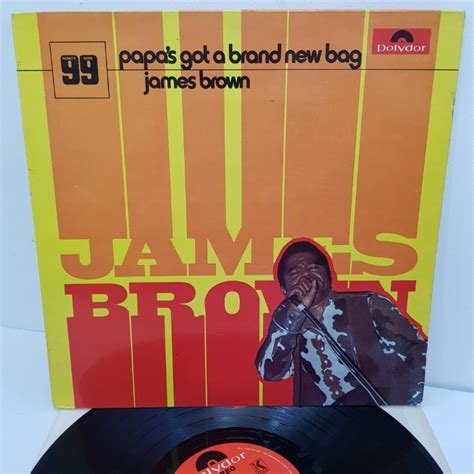 JAMES BROWN Papa S Got A Brand New Bag 2334 009 12 LP