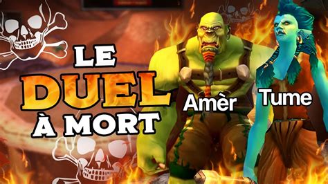 Duel à mort entre Amèr Tume Wow Hardcore ft Luuxia Ponce Replay 13 06 2023 YouTube