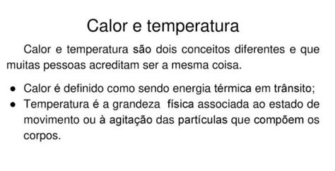 Calor E Temperatura São A Mesma Coisa - Calor e temperatura são a mesma coisa. - brainly.com.br