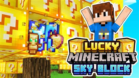 ME SIENTO AFORTUNADO L MINECRAFT SKYBLOCK CON LUCKY BLOCKS YouTube