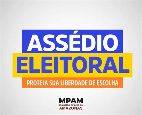 Mpam Adere Campanha Nacional Ass Dio Eleitoral Proteja Sua Liberdade De Escolha Do Cnmp