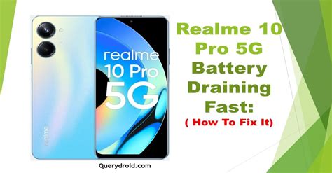 Realme 10 Pro 5g Battery Draining Fast 21 Ways To Fix It 2024