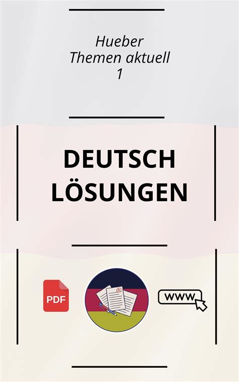 Themen aktuell 1 Arbeitsbuch Kursbuch Lösungen PDF