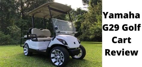 Yamaha G29 Golf Cart Reviews Engine Specs Top Speed 2024