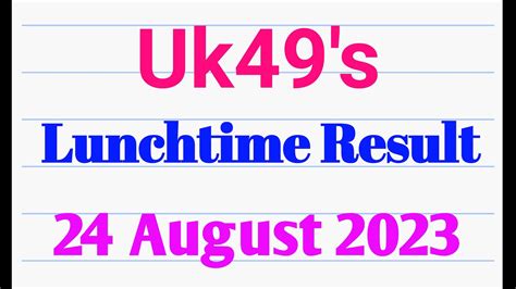 Uk49s Lunchtime Result 24 August 2023 Today Uk49s Lunchtime Result