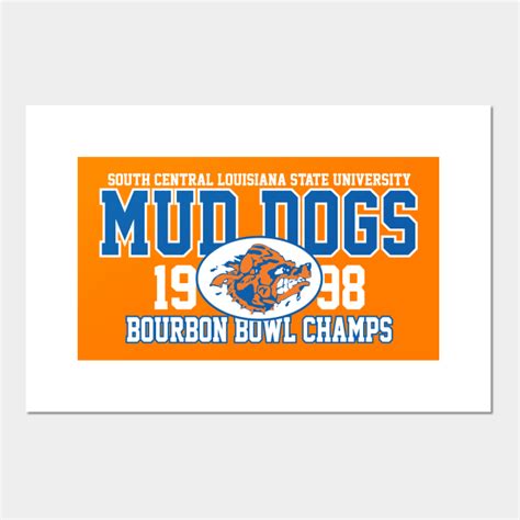 Sclsu Mud Dogs The Waterboy Posters And Art Prints Teepublic