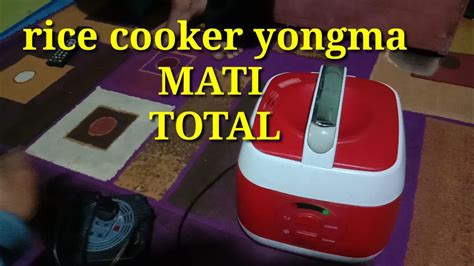 CARA MUDAH PERBAIKI Rice Cooker Yongma Mati Total O RP YouTube