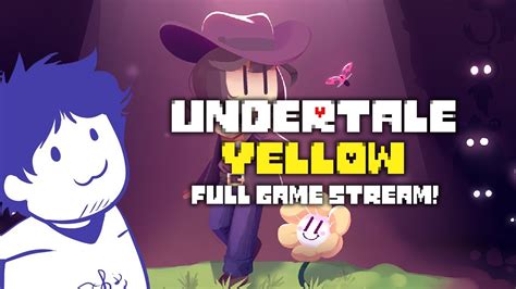 Undertale Yellow Full Game Stream Pacifist Route Youtube