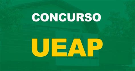 Concurso UEAP Saiu O Edital 101 Vagas Nova ConcursosNova Concursos