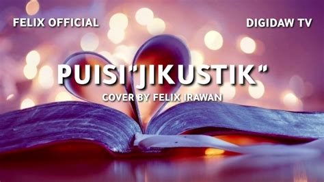 Puisi Jikustik Cover By Felix Video Lirik Youtube