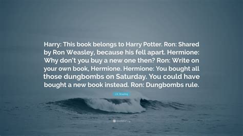 Jk Rowling Quote “harry This Book Belongs To Harry Potter Ron Shared By Ron Weasley