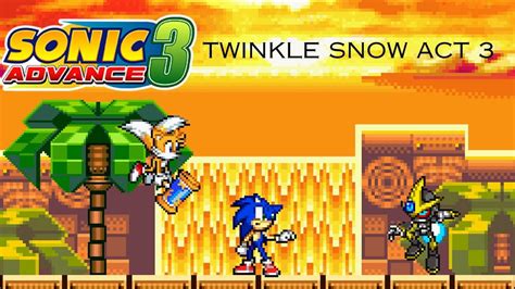 Twinkle Snow Act 3 Sonic Advance 3 OST YouTube