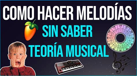 C Mo Hacer Melod As Sin Saber Teor A Musical Fl Studio Tutorial