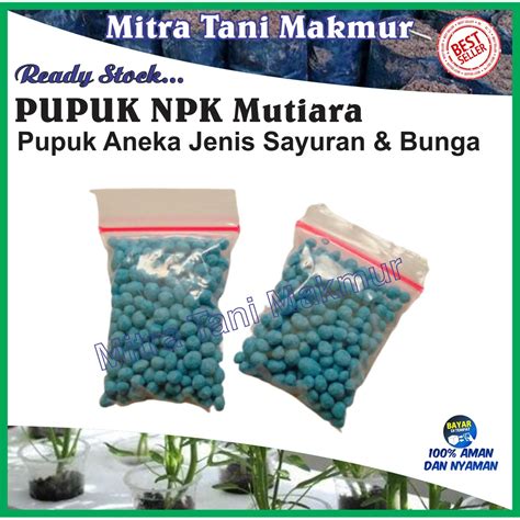 Jual Pupuk Npk Mutiara Gram Untuk Aneka Jenis Sayuran Dan Bunga