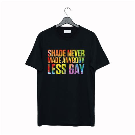 Shade Never Made Anybody Less Gay T Shirt KM Kendrablanca