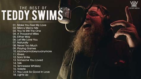 Best Of Teddy Swims Teddy Swims Greatest Hits Nonstop Playlist