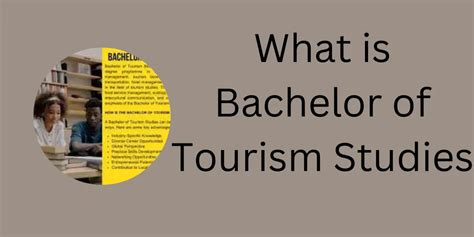 Understanding the Bachelor of Tourism Studies