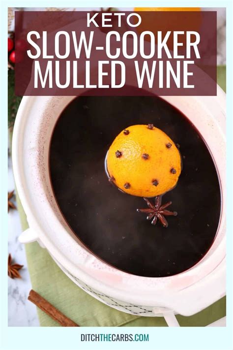 Easy Slow Cooker Mulled Wine Cheat S Recipe Ditch The Carbs