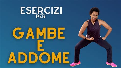 Allenamento A Casa Per Tonificare Gambe E Addome Ela Workout