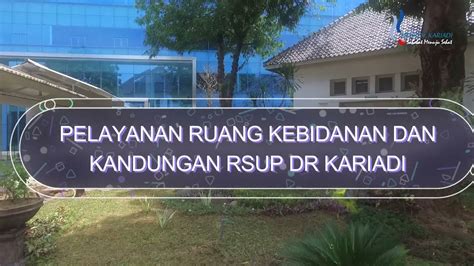 Pelayanan Ruang Kebidanan And Kandungan Rsup Dr Kariadi Semarang Youtube