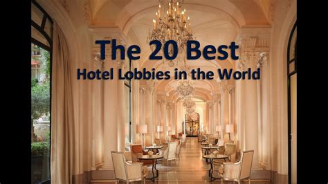 The Best Hotel Lobbies In The World Youtube